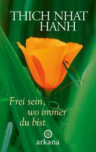 Frei sein, wo immer du bist Thich Nhat Hanh Couverture rigide 