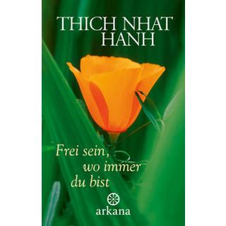 Frei sein, wo immer du bist Thich Nhat Hanh Couverture rigide 