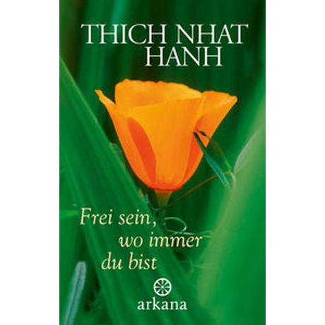 Frei sein, wo immer du bist Thich Nhat Hanh Couverture rigide 