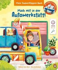 Mein Zauberklappen-Buch - Mach mit in der Autowerkstatt! Orso, Kathrin Lena; Gertenbach, Pina (Illustrationen) Copertina rigida 