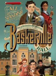 Baskerville Hall - Das geheimnisvolle Internat der besonderen Talente Standish, Ali; Komina, Jessika (Übersetzung); Knuffinke, Sandra (Übersetzung) Copertina rigida 