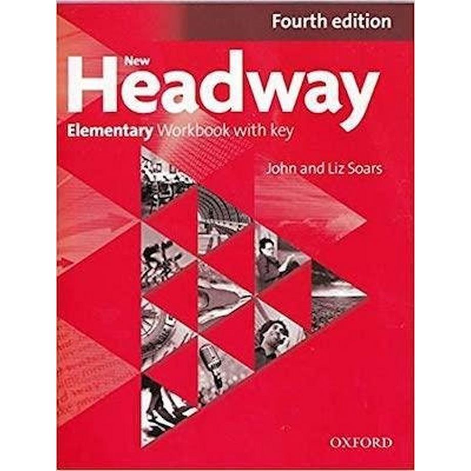 Oxford University Press  New Headway: Elementary Fourth edition. Workbook with Key 