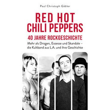 Red Hot Chili Peppers - 40 Jahre Rockgeschichte