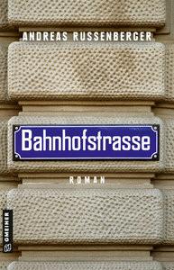 Bahnhofstrasse Russenberger, Andreas Couverture rigide 