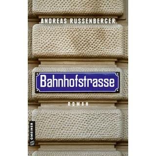 Bahnhofstrasse Russenberger, Andreas Couverture rigide 