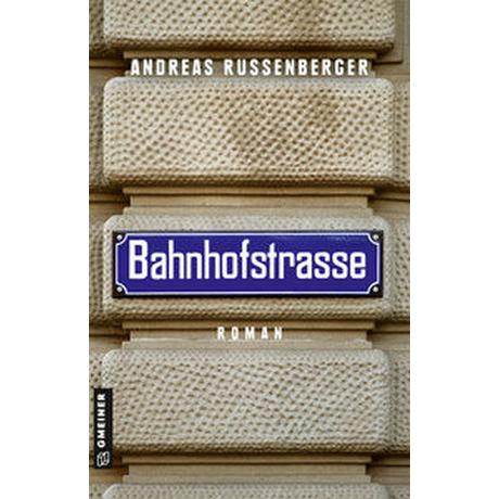 Bahnhofstrasse Russenberger, Andreas Couverture rigide 