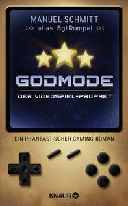 Godmode. Der Videospiel-Prophet Schmitt, Manuel Copertina rigida 