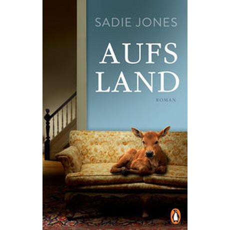 Aufs Land Jones, Sadie; Segerer, Katrin (Übersetzung) Couverture rigide 