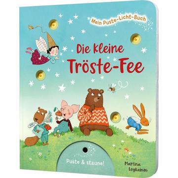 Mein Puste-Licht-Buch: Die kleine Tröste-Fee