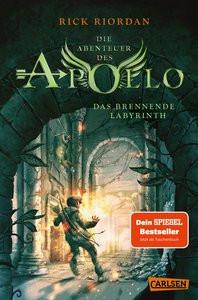 Die Abenteuer des Apollo 3: Das brennende Labyrinth Riordan, Rick; Haefs, Gabriele (Übersetzung) Gebundene Ausgabe 