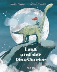 Lena und der Dinosaurier Hughes, Hollie; Massini, Sarah (Illustrationen) Copertina rigida 