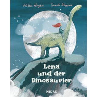 Lena und der Dinosaurier Hughes, Hollie; Massini, Sarah (Illustrationen) Copertina rigida 