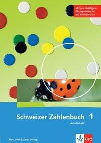 Schweizer Zahlenbuch 1 / Schweizer Zahlenbuch 1 - Ausgabe ab 2017 Kein Autor Copertina rigida 