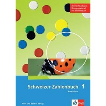 Schweizer Zahlenbuch 1 / Schweizer Zahlenbuch 1 - Ausgabe ab 2017