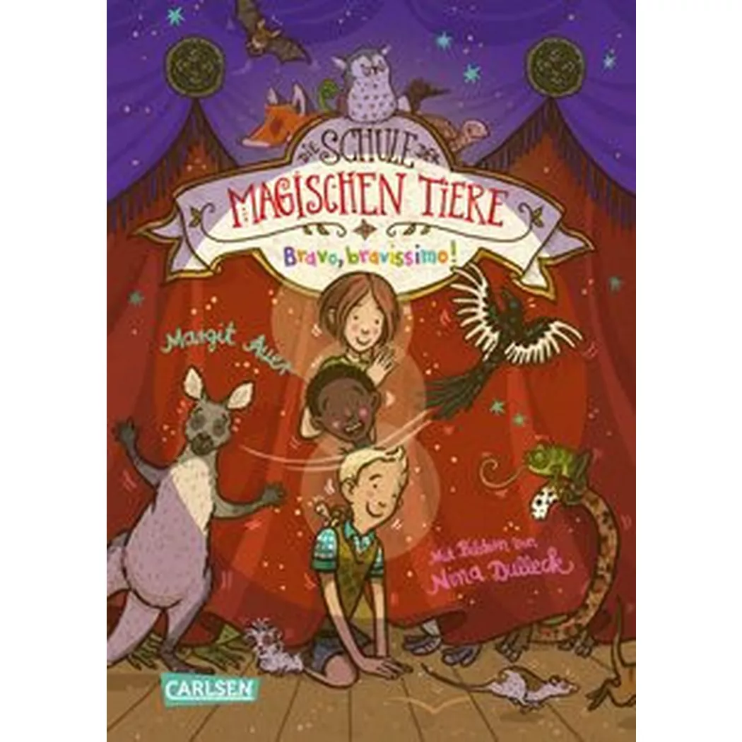 Carlsen - Die Schule der magischen Tiere 13: Bravo, bravissimo!, Auer, Margit; Dulleck, Nina (Illustrationen)