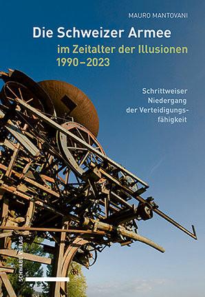 Die Schweizer Armee im Zeitalter der Illusionen, 1990-2023 Mantovani, Mauro Couverture rigide 