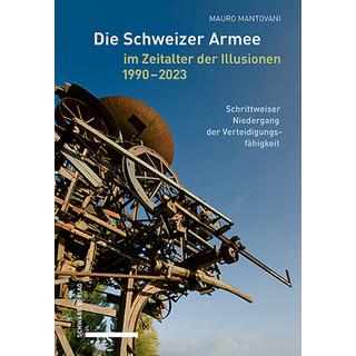 Die Schweizer Armee im Zeitalter der Illusionen, 1990-2023 Mantovani, Mauro Couverture rigide 