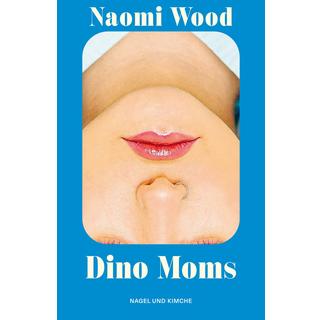 Dino Moms Wood, Naomi; Schröder, Gesine (Übersetzung) Copertina rigida 