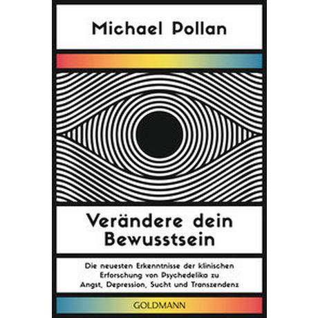 Verändere dein Bewusstsein Pollan, Michael; Gunkel, Thomas (Übersetzung) Taschenbuch 