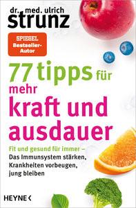 77 Tipps für mehr Kraft und Ausdauer Strunz, Ulrich Livre de poche 