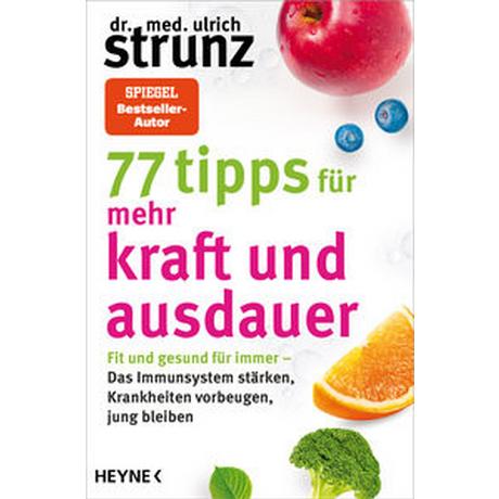 77 Tipps für mehr Kraft und Ausdauer Strunz, Ulrich Livre de poche 