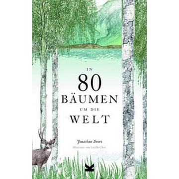 In 80 Bäumen um die Welt