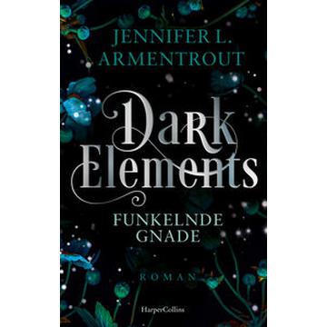 Dark Elements 6 - Funkelnde Gnade