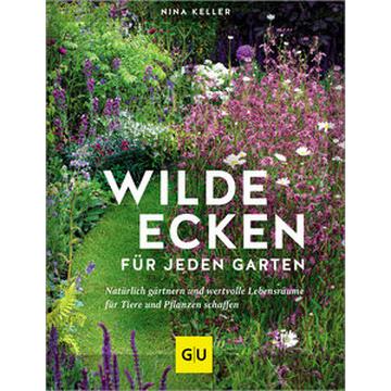 Wilde Ecken für jeden Garten