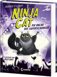 Ninja Cat (Band 3) - Die Rache des Superschurken O'Leary, Dermot; Loewe Kinderbücher (Hrsg.); East, Nick (Illustrationen); Reisinger, Tamara (Übersetzung) Couverture rigide 