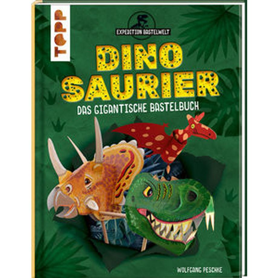 Frech  Topp Dinosaurier: Das gigantische Bastelbuch 
