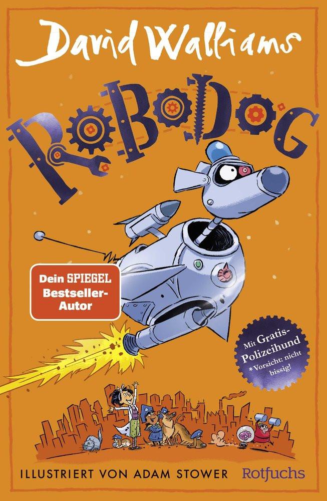 Robodog Walliams, David; Stower, Adam (Illustrationen); Münch, Bettina (Übersetzung) Copertina rigida 