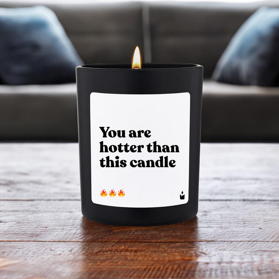 CandleHand Duftkerze Woody You are hotter than this candle  