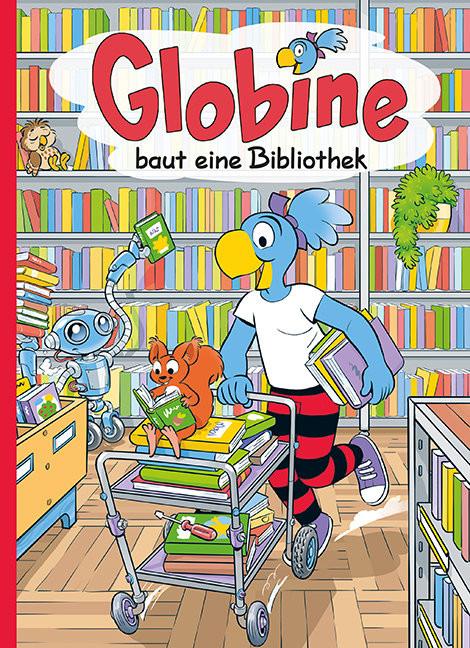 Globine baut eine Bibliothek Glättli, Samuel; Glättli, Samuel (Illustrationen) Couverture rigide 