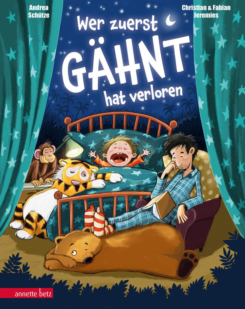 Wer zuerst gähnt, hat verloren! - Eine Einschlafgeschichte mit einem sympathischen Papa-Sohn-Duo Schütze, Andrea; Jeremies, Fabian & Christian (Illustrationen) Couverture rigide 