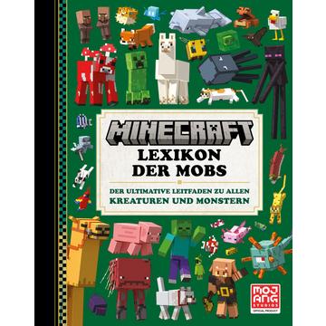 Minecraft Lexikon der Mobs. Der ultimative Leitfaden zu allen Kreaturen und Monstern