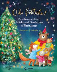 O du fröhliche! Loewe Weihnachten (Hrsg.); Jatkowska, Ag (Illustrationen) Copertina rigida 