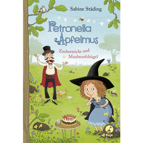 Petronella Apfelmus - Zaubertricks und Maulwurfshügel Städing, Sabine; Büchner, Sabine (Illustrationen) Gebundene Ausgabe 