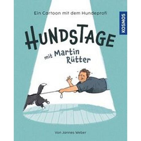 Hundstage mit Martin Rütter Rütter, Martin; Weber, Jannes Copertina rigida 