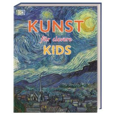 Wissen für clevere Kids. Kunst für clevere Kids Hodge, Susie; Taylor, David; Wagler, Christiane (Übersetzung) Couverture rigide 