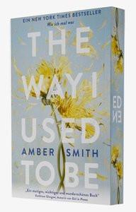 The way I used to be Smith, Amber; Brauns, Ulrike (Übersetzung) Gebundene Ausgabe 