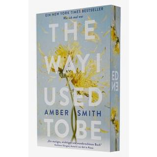 The way I used to be Smith, Amber; Brauns, Ulrike (Übersetzung) Gebundene Ausgabe 