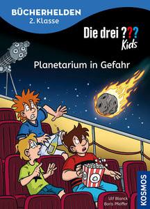 Die drei ??? Kids, Bücherhelden 2. Klasse, Planetarium in Gefahr Blanck, Ulf; Pfeiffer, Boris; Gumpert, Steffen (Illustrationen) Copertina rigida 