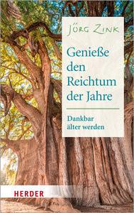 Genieße den Reichtum der Jahre Zink, Jörg; Hartmann, Rolf (Hrsg.) Livre de poche 