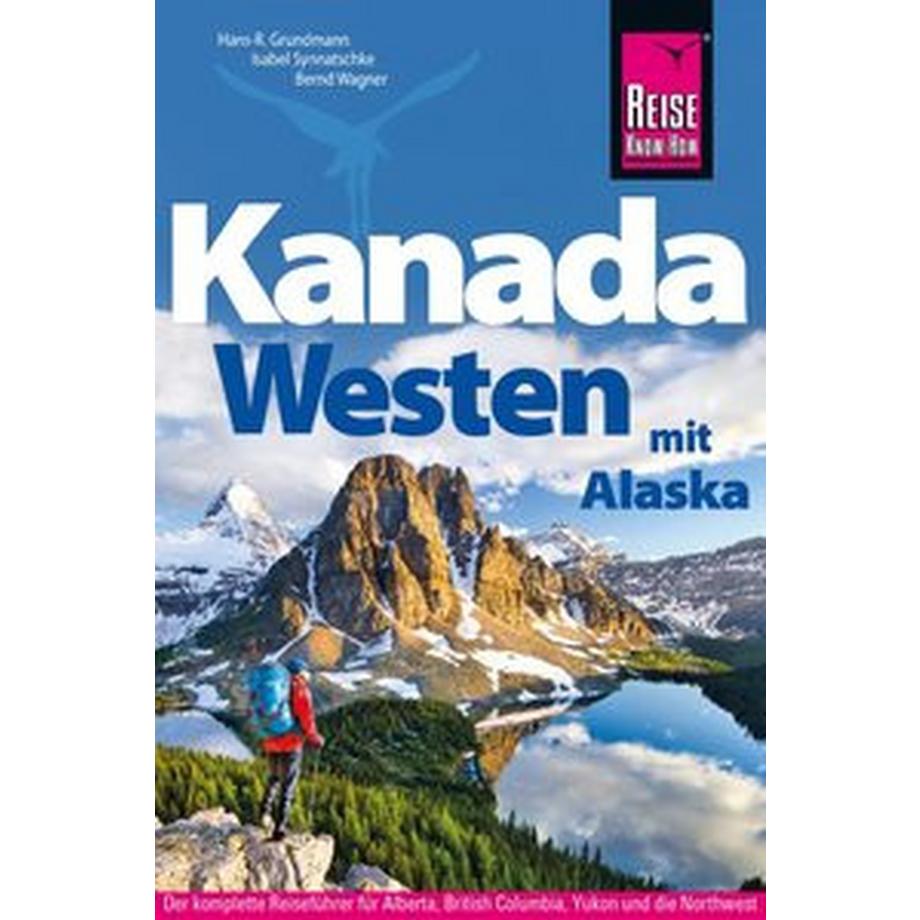   Reise Know-How Reiseführer Kanada Westen mit Alaska 
