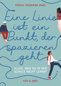 Eine Linie ist ein Punkt, der spazieren geht Hasel, Verena Friederike; Mollon, Alice (Illustrationen) Gebundene Ausgabe 