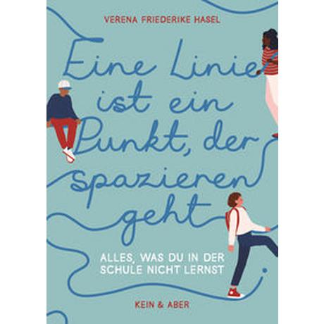 Eine Linie ist ein Punkt, der spazieren geht Hasel, Verena Friederike; Mollon, Alice (Illustrationen) Gebundene Ausgabe 