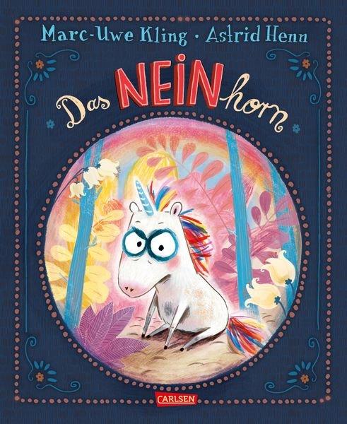 Das NEINhorn Kling, Marc-Uwe; Henn, Astrid (Illustrationen) Gebundene Ausgabe 