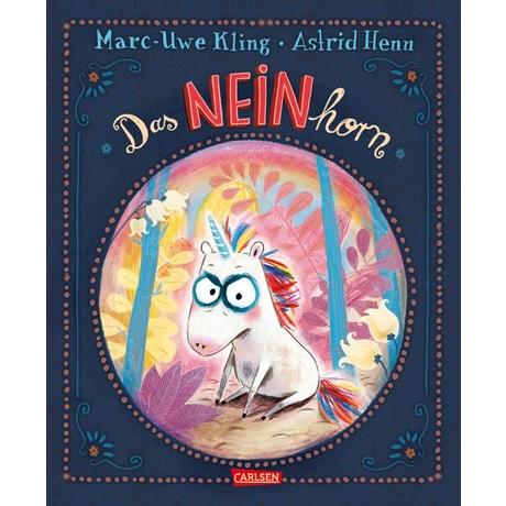 Das NEINhorn Kling, Marc-Uwe; Henn, Astrid (Illustrationen) Gebundene Ausgabe 