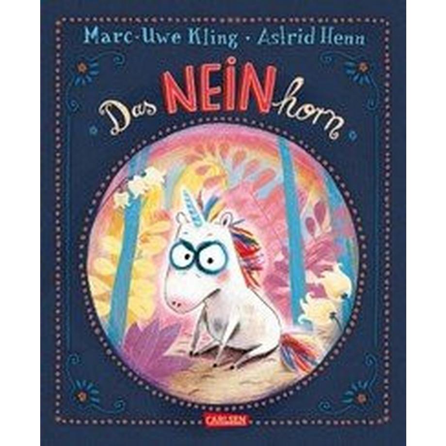 Das NEINhorn Kling, Marc-Uwe; Henn, Astrid (Illustrationen) Couverture rigide 