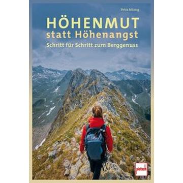 Höhenmut statt Höhenangst